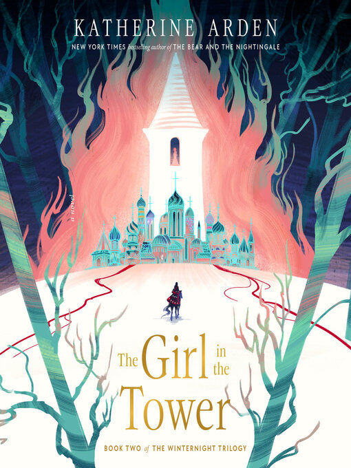 Title details for The Girl in the Tower by Katherine Arden - Available